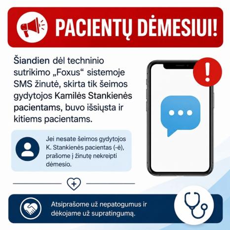 PACIENTŲ DĖMESIUI! Dėl techninio sutrikimo