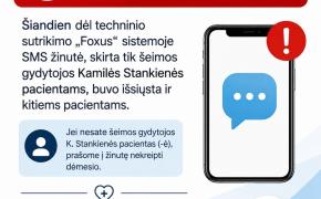 PACIENTŲ DĖMESIUI! Dėl techninio sutrikimo